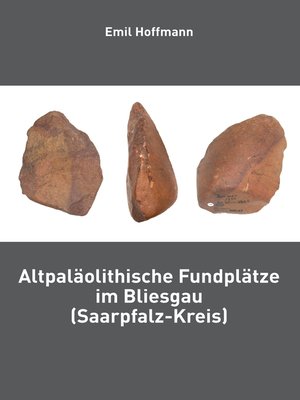 cover image of Altpaläolithische Fundplätze im Bliesgau (Saarpfalz-Kreis)